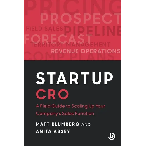 Startup CRO: A Field Guide to Scaling Up Your Company's Sales Function