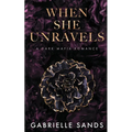 When She Unravels: A Dark Mafia Romance