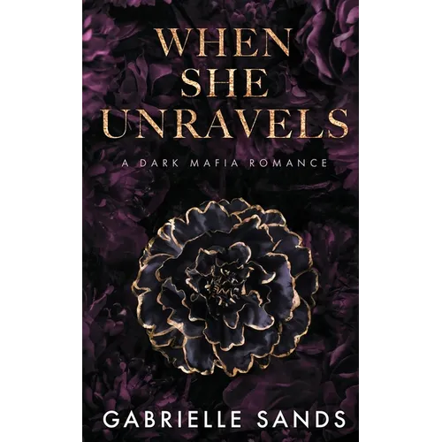 When She Unravels: A Dark Mafia Romance