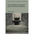 Irish Children's Literature and the Poetics of Memory