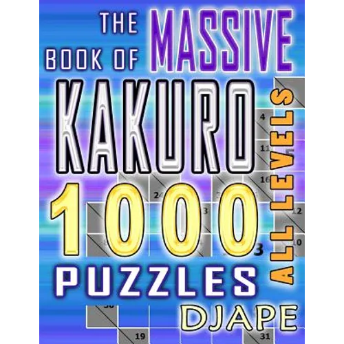 The Massive Book of Kakuro: 1000 Puzzles