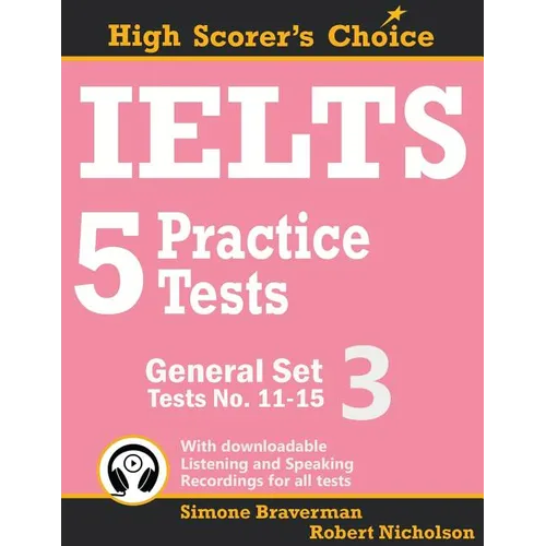 IELTS 5 Practice Tests, General Set 3: Tests No. 11-15