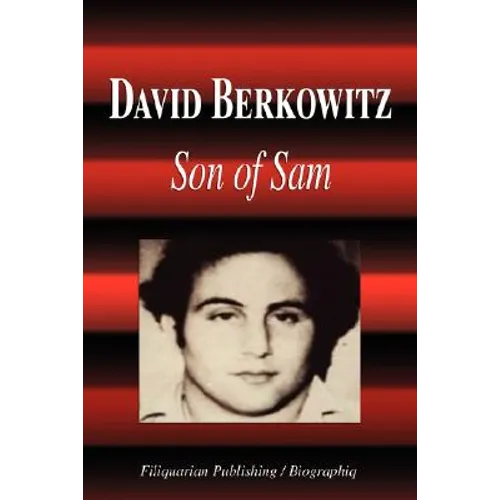 David Berkowitz - Son of Sam (Biography)