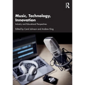 Music, Technology, Innovation: Industry and Educational Perspectives