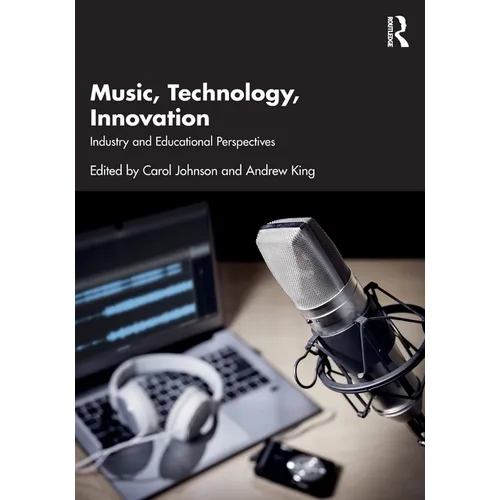 Music, Technology, Innovation: Industry and Educational Perspectives