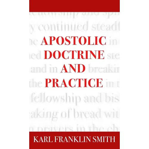 Apostolic Doctrine And Practice