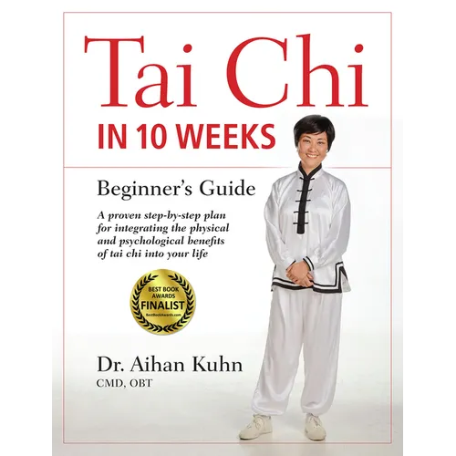 Tai CHI in 10 Weeks: A Beginner's Guide