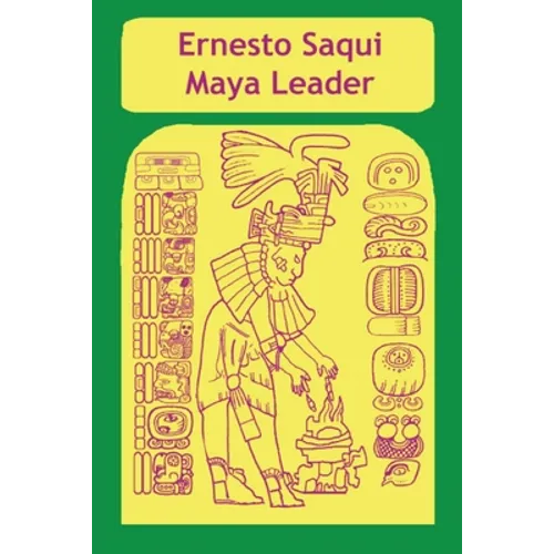 Ernest Saqui Maya Leader