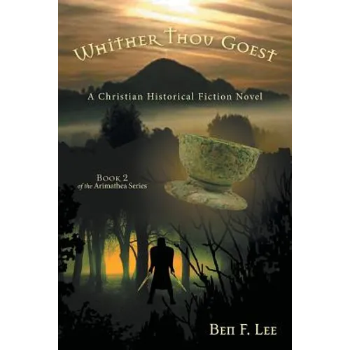 Whither Thou Goest: A Christian Historical Fiction Novel