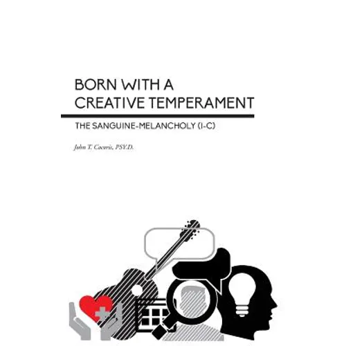 Born With a Creative Temperament: The Sanguine-Melancholy (I-C)