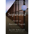 Separated: Inside an American Tragedy