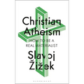 Christian Atheism: How to Be a Real Materialist