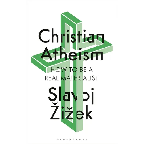 Christian Atheism: How to Be a Real Materialist