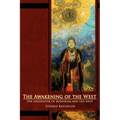 The Awakening of the West: The Encounter of Buddhism and Western Culture