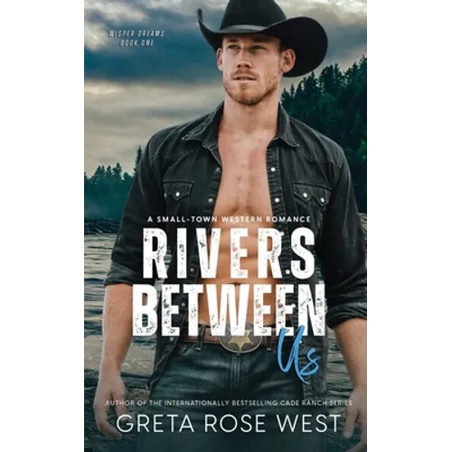 Rivers Between Us: A Small-town Western Romance