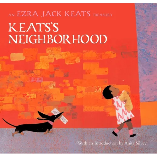 Keats's Neighborhood: An Ezra Jack Keats Treasury