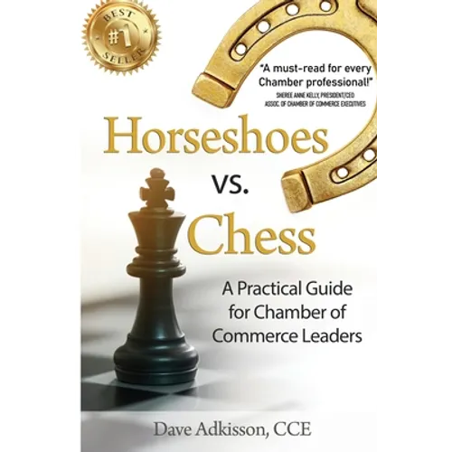 Horseshoes vs. Chess: A Practical Guide for Chamber of Commerce Leaders