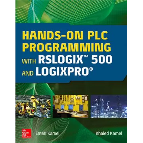 Hands-On PLC Programming with Rslogix 500 and Logixpro