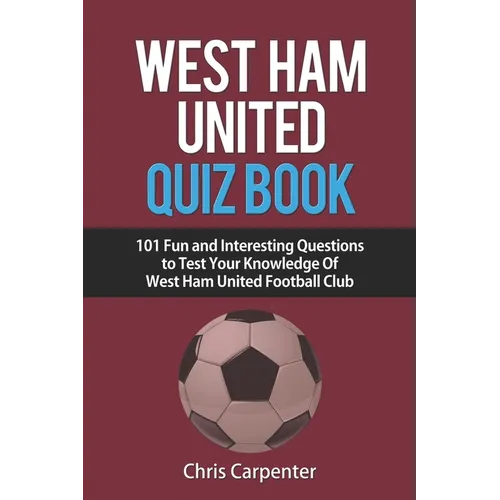 West Ham United Quiz Book