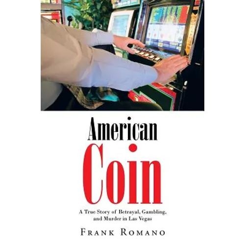 American Coin: A True Story of Betrayal, Gambling, and Murder in Las Vegas