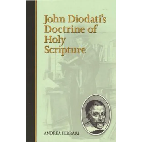 John Diodati's Doctrine of Holy Scripture