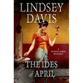 The Ides of April: A Flavia Albia Mystery