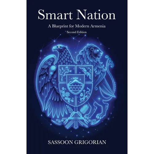 Smart Nation: A Blueprint for Modern Armenia - Second Edition