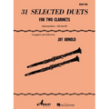 31 Selected Duets for Two Clarinets: Intermediate/Advanced