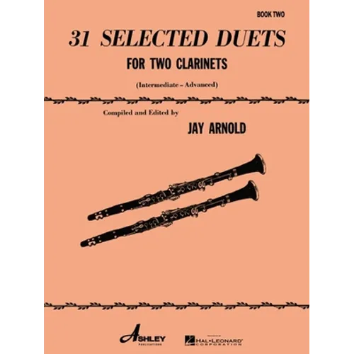 31 Selected Duets for Two Clarinets: Intermediate/Advanced