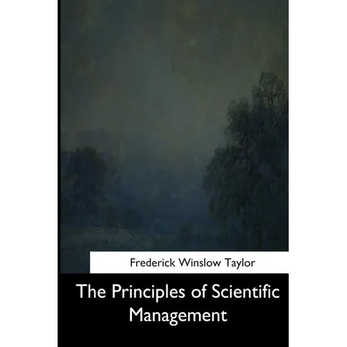 The Principles of Scientific Management