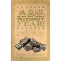 Ask Without Fear!: A simple guide to connecting donors with what matters to them most
