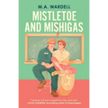 Mistletoe and Mishigas