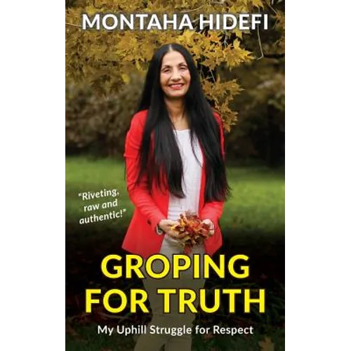 Groping for Truth - My Uphill Struggle for Respect