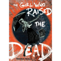 The Girl Who Raised the Dead