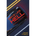 Drive Like Hell: An Autumn Frost Story