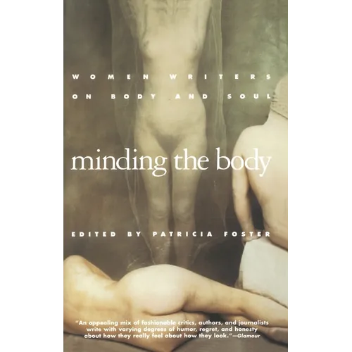 Minding the Body: Women Writers on Body and Soul
