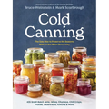 Cold Canning: The Easy Way to Preserve the Seasons Without Hot Water Processing (a Cookbook)