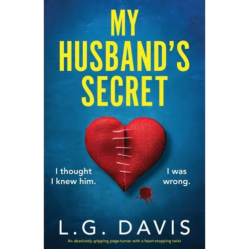 My Husband's Secret: An absolutely gripping page-turner with a heart-stopping twist