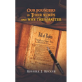 Our Founders In Their Words and Why They Matter