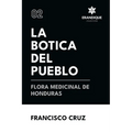 La botica del pueblo flora medicinal de Honduras