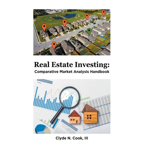 Real Estate Investing: Comparative Market Analysis Handbook