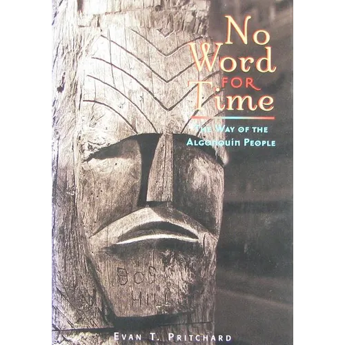 No Word for Time: The Way of the Algonquin