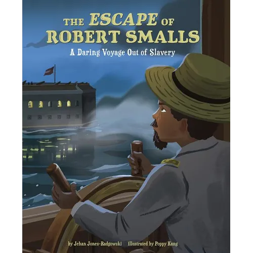 The Escape of Robert Smalls: A Daring Voyage Out of Slavery