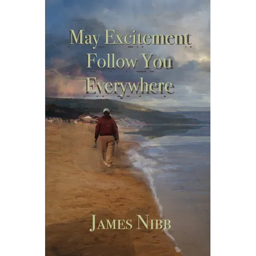 May Excitement Follow You Everywhere