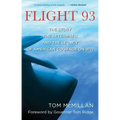 Flight 93: The Story, the Aftermath, and the Legacy of American Courage on 9/11