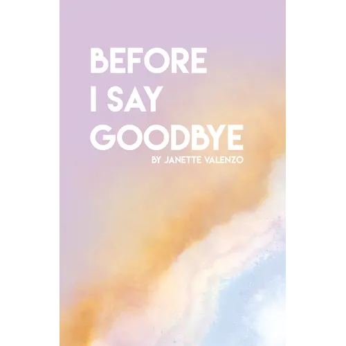 Before I Say Goodbye