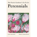 The Prairie Gardener's Go-To Guide for Perennials