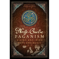 Norse-Gaelic Paganism: Viking and Irish Myth and Magic