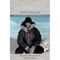 Bradford Washburn, an Extraordinary Life: The Autobiography of a Mountaineering Icon