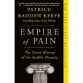 Empire of Pain: The Secret History of the Sackler Dynasty